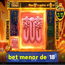bet menor de 18